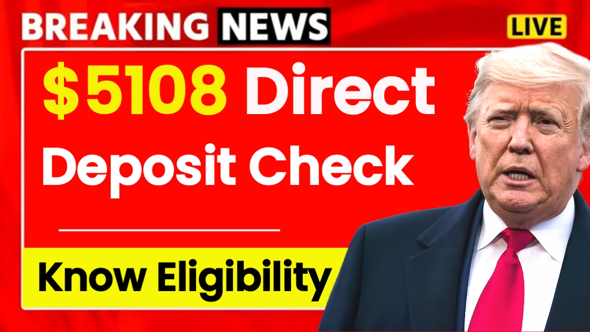 $5108 Direct Deposit 2025