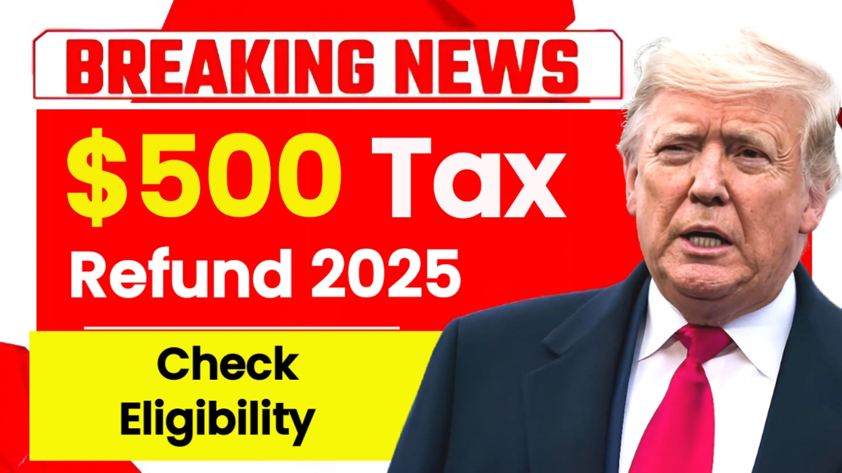 $500 Tax Refund 2025
